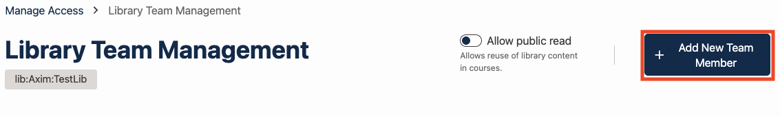 The Add New Team Member button appears at the top-right of the Library Team Management page